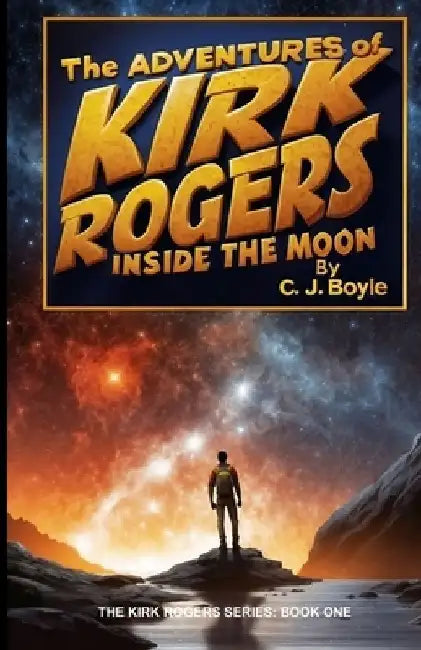 Adventures Inside the Moon by C. J. Boyle