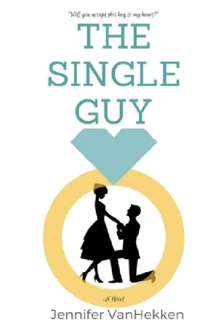The Single Guy by Jennifer Vanhekken