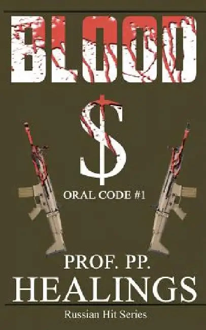 Blood: Oral Code #1 by Prof Pp Healings