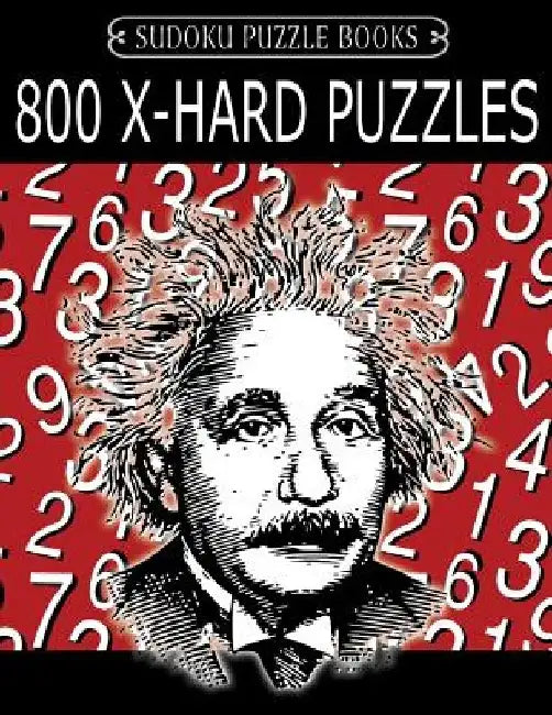 Sudoku Puzzle Book, 800 EXTRA HARD Puzzles: Single Difficulty Level For No Wasted Puzzles by Sudoku Puzzle Books