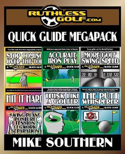 The RuthlessGolf.com MEGAPACK by Mike Southern