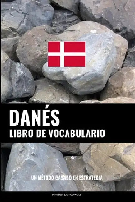 Libro de Vocabulario Danés: Un Método Basado en Estrategia by Languages, Pinhok