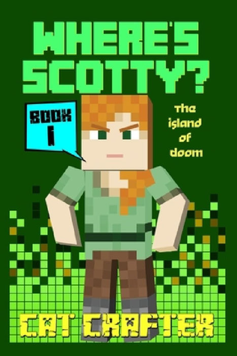 Where's Scotty? Book 1 - The Island of DOOM! by Katrina Kahler