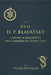 The Real H. P. Blavatsky: A Study in Theosophy, and a Memoir of a Great Soul by William Kingsland