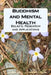 Buddhism and Mental Health: Beliefs, Research and Applications by Harold G. Koenig M. D.