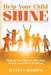Help Your Child Shine: Etiquette and Character Education for Kids Ages Five to Seventeen by Juliana Mamoni