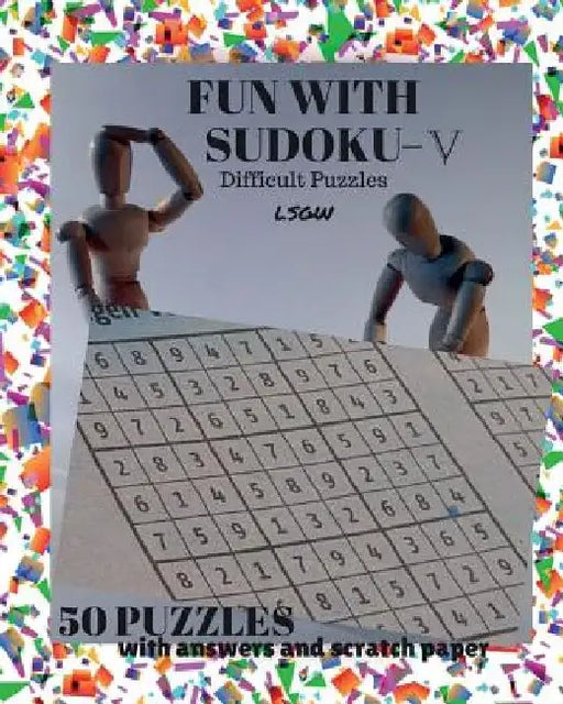 Fun with Sudoku - V: Difficult Puzzles by L. S. Goulet