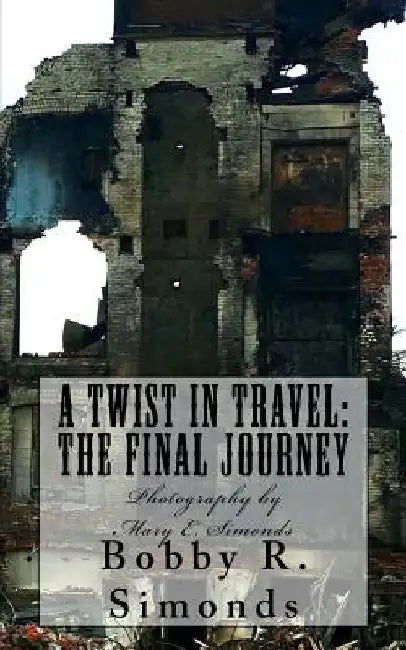 A Twist in Travel: The Final Journey by Mary E. Simonds