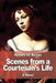 Scenes from a Courtesan's Life by James Waring