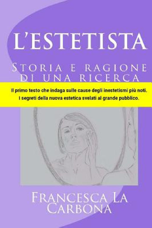 L'estetista: Storia e ragione di una ricerca by Francesca La Carbona