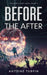 Before The After by Antoine Turpin