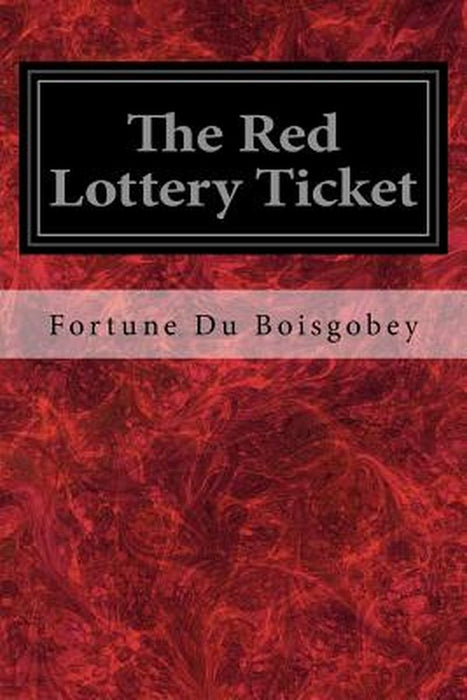 The Red Lottery Ticket by Du Boisgobey, Fortune