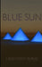 Blue Sun by J. Anthony Burke