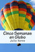 Cinco Semanas en Globo (Spanish) Edition by Verne, Julio