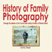 History of Family Photography: Through the Photos of the Hamel and Landry Families of Rhode Island by Paul J. Hamel