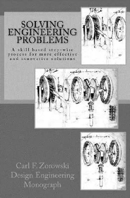 Solving Engineering Problems by Carl F. Zorowski