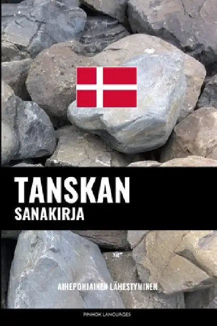 Tanskan sanakirja: Aihepohjainen lähestyminen by Languages, Pinhok