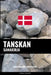 Tanskan sanakirja: Aihepohjainen lähestyminen by Languages, Pinhok