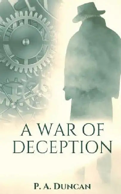 A War of Deception by P. a. Duncan