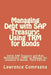 Managing Debt with SAP Treasury: Using TRM for Bonds: Using SAP Treasury and Risk Management (TRM) to Manage the Issuance of Bonds, Third Edition by Compagna, Lawrence