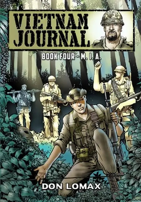 Vietnam Journal - Book 4: M.I.A. by Don Lomax