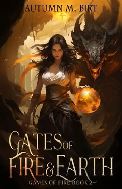 Gates of Fire & Earth: Elemental Magic & Epic Fantasy Author by Autumn M. Birt