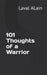 101 Thoughts of a Warrior by Alain, Laval Andy