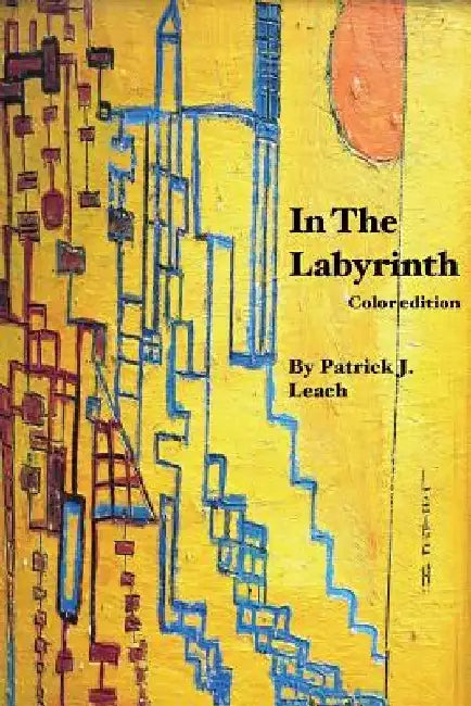 In The Labyrinth by Patrick J. Leach