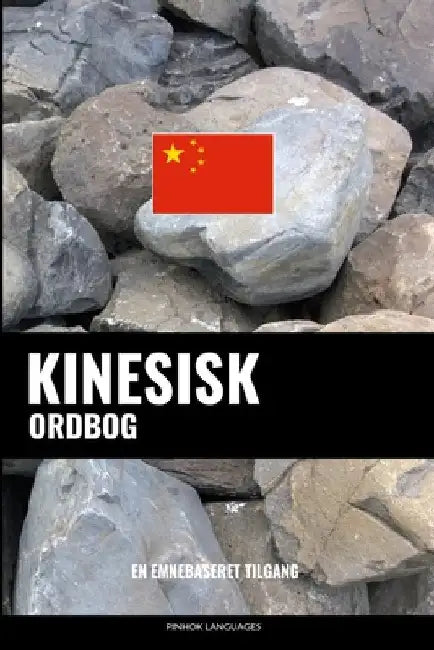 Kinesisk ordbog: En emnebaseret tilgang by Languages, Pinhok