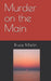 Murder on the Main by Bruce E. Martin