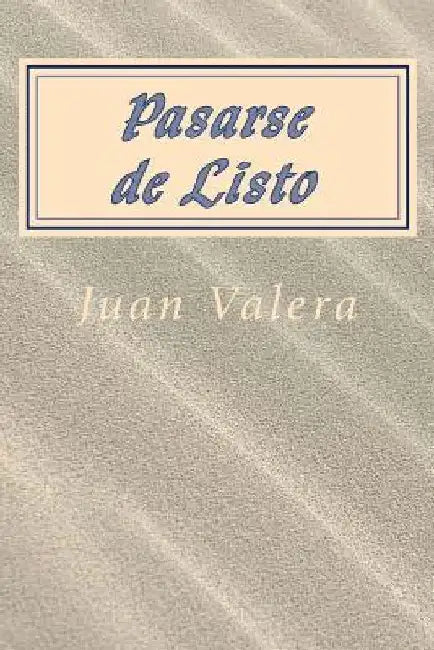 Pasarse de Listo (Spanish) Edition by Valera, Juan