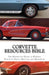 Corvette Resources Bible: The Definitive Chevrolet Corvette Parts and Services Companies Reference by Todd D. Gifford