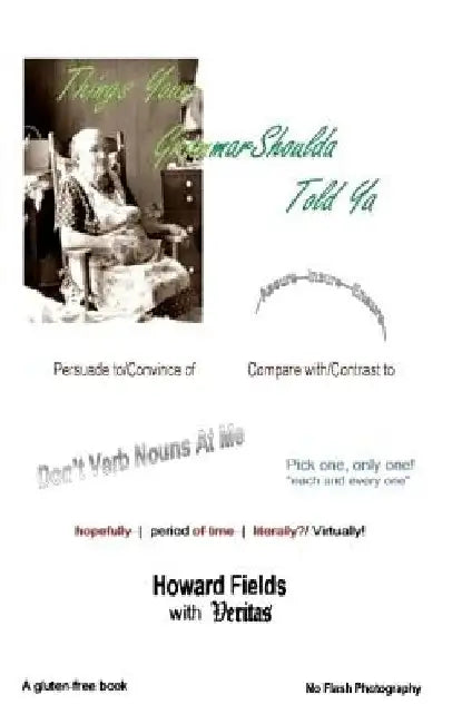 Things Your Grammar Shoulda Told Ya by Veritas
