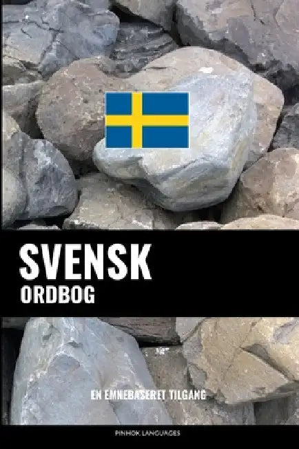 Svensk ordbog: En emnebaseret tilgang by Languages, Pinhok