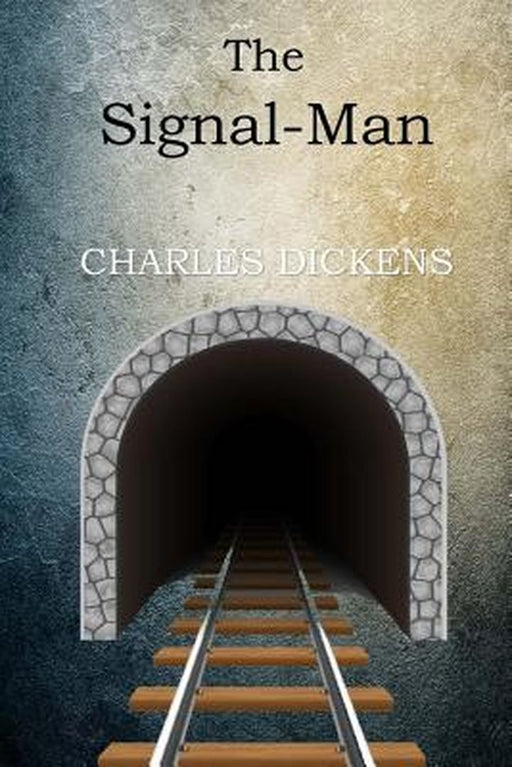Signal-Man by Charles Dickens