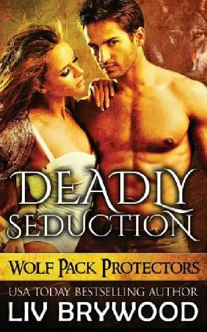 Deadly Seduction by LIV Brywood