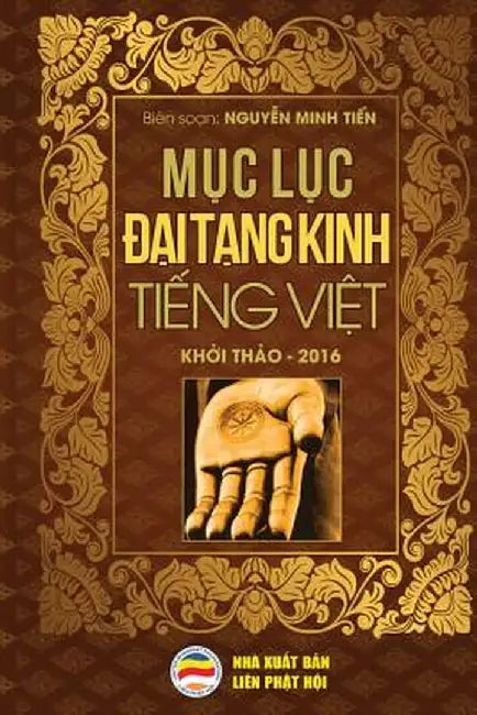Mục Lục Đại Tạng Kinh Tiếng Việt: Bản in Năm 2017 by Nguyễn Minh Tiến