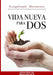 Vida Nueva para DOS: Evangelizando Matrimonios by Valdez M. Ed, Alba Iris