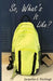 So, What's It Like? by Jacquelyn S. Fischvogt