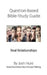 Question-based Bible Study Guide -- Real Relationships: Good Questions Have Groups Talking by Josh Hunt