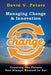 Managing Change & Innovation: Creating the Person You Truly Want to Be! by David V. Peters