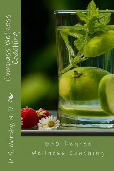 Compass Wellness Coaching by David S. Murphy N. D.