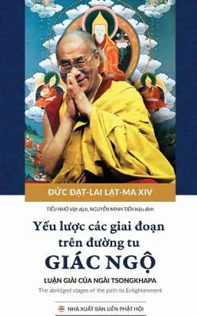 Yếu Lược Cac Giai đoạn Tren đường Tu Giac Ngộ: Bản in Năm 2017 by Dalai Lama XIV