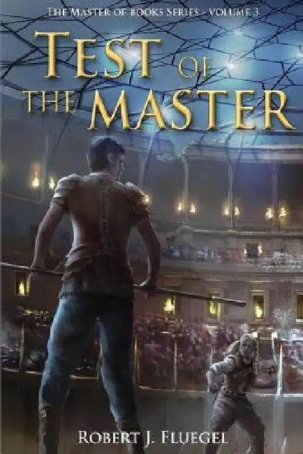 Test of the Master by Robert J. Fluegel