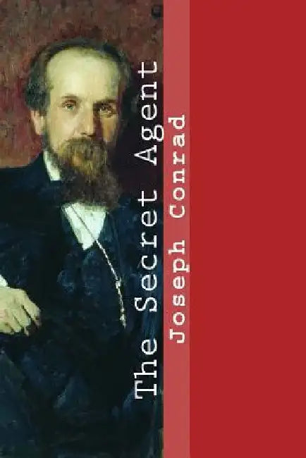 The Secret Agent by Joseph Conrad