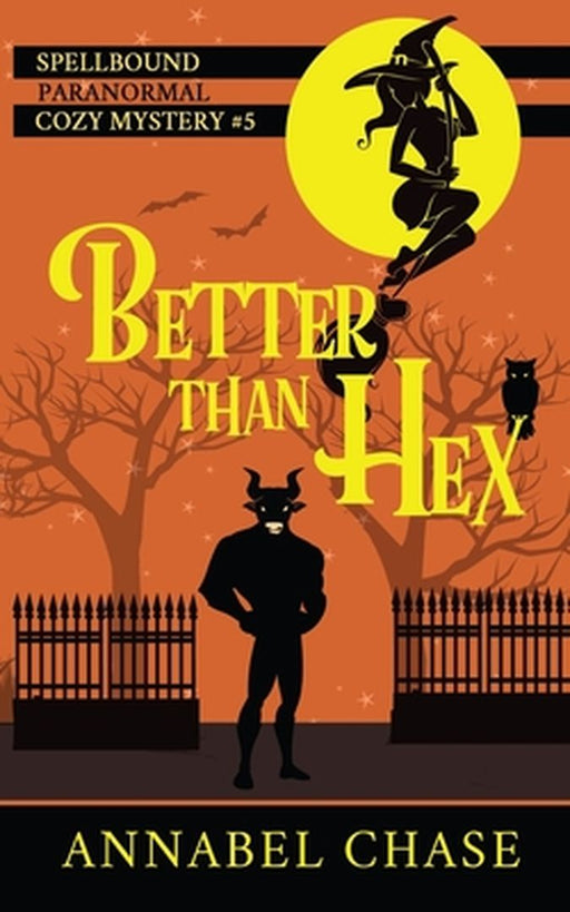 Better Than Hex by Chase, Annabel