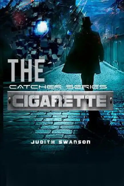 The Catcher Series: Cigarette by Judith Swanson