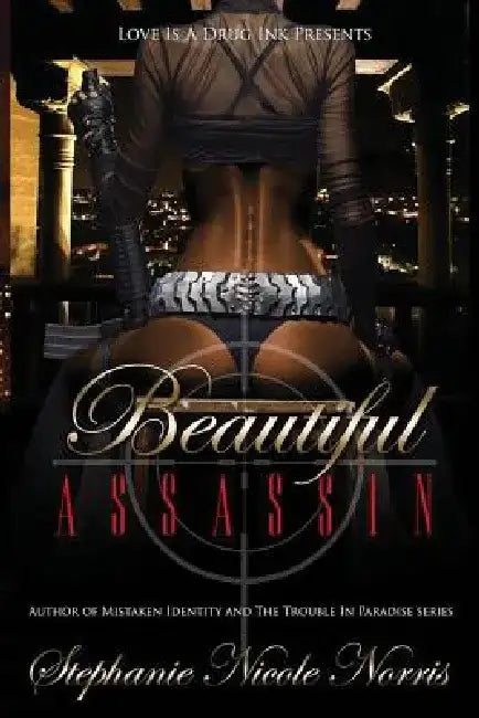 Beautiful Assassin by Stephanie Nicole Norris