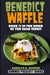 Benedict Waffle by Carolyn Q. Hunter
