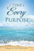 A Time To Every Purpose by Sheila Hall Schottenheimer